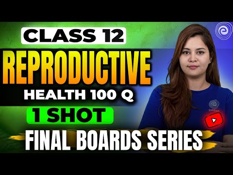 Reproductive Health I Top 100 Questions I NCERT Biology | Class11 | Kajal