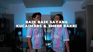 Kucaimars & Emeer Bakri - Baik Baik Sayang (Piano Version)