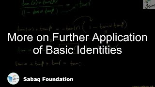 More on Further Application of Basic Identities