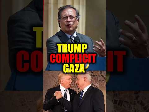 Trump Accused of Gaza Genocide Complicity #Trump #Gaza #Israel #Palestine #GustavoPetro #Colombia