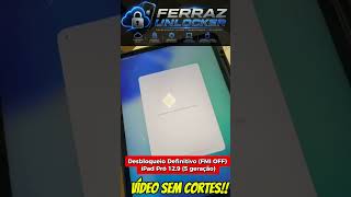 🍎🔥Desbloqueio Definitivo (FMI OFF) iPad Pró 12.9 polegadas 5 geração (Wi-Fi) #apple #fmioff