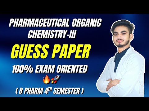 Pharmaceutical organic chemistry-3 Guess Paper। B Pharm 4th semester। Important Questions। Notes।