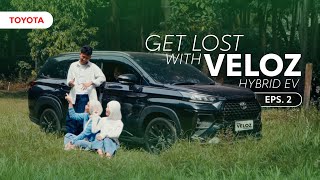 Get Lost with Veloz Hybrid EV - Episode 2