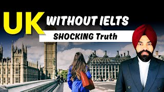  SHOCKING Truth About Studying in UK Without IELTS Exposed