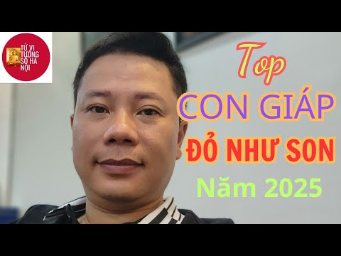 Top con giáp thành công viên mãn năm 2025| Tử vi tướng số Hà Nội