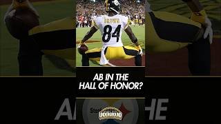 Does Antonio Brown belong in the Steelers Hall of Honor?