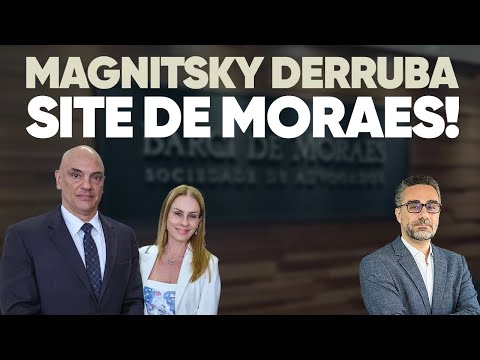 🚨 Magnitsky derruba site do escritório de Moraes. É só o começo?
