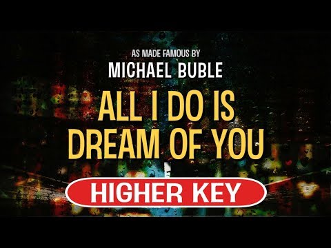 All I Do Is Dream of You (Karaoke Higher Key) – Michael Buble