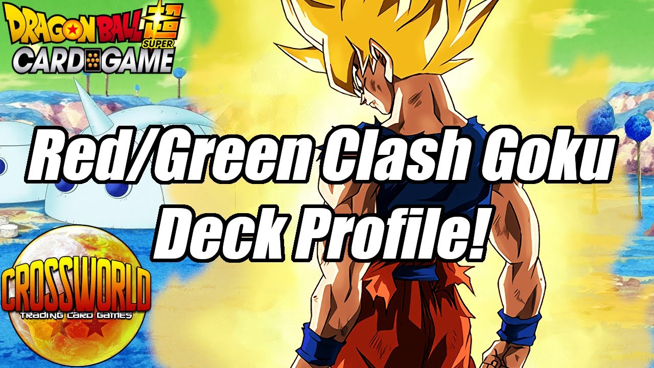 Red/Green Clash Goku Set 15 Deck Profile! - Dragon Ball Super Card Game