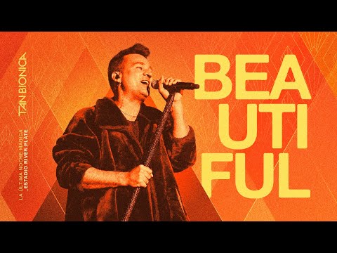 Tan Bionica - Beautiful (En Vivo En River Plate)