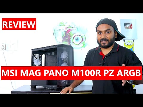 MSI MAG PANO M100R PZ ARGB Review