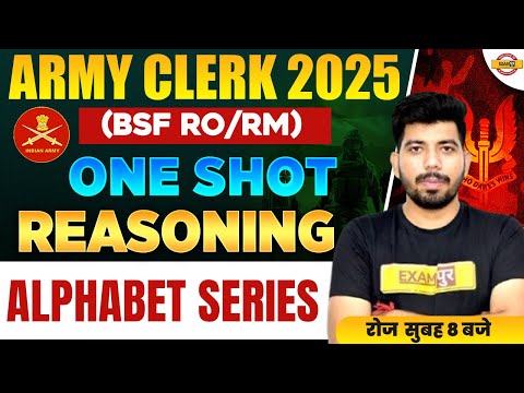 ARMY GD/CLERK 2025 (BSF CONSTABLE) || REASONING || ONE SHOT || ALPHABET SERIES || BY AKASH SIR