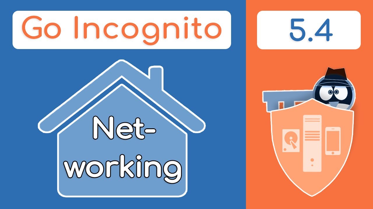 Secure Networking Explained - Go Incognito 5. 4 - Techlore