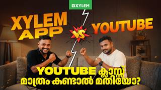 XYLEM APP V/s YOUTUBE | Youtube ക്ലാസ്സ്‌ മാത്രം കണ്ടാൽ മതിയോ? | Xylem Plus One | Xylem SSLC