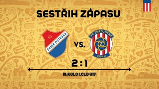 SESTŘIH ZÁPASU : FC Baník Ostrava : Zbrojovka U17 2:1