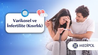 Erkeklerde Kısırlığın Sık Görülen Nedeni: Varikosel