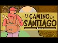 El Camino de Santiago: Historia y Experiencia