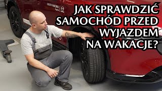 Jak sprawdzić samochód przed wyjazdem na wakacje? Mazda ASO podpowiada!