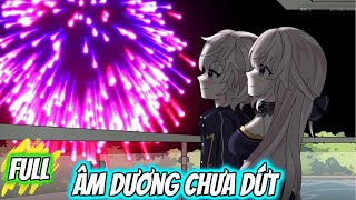 Full Có Kết : Âm Dương Chưa Dứt - Tiểu Hạ Sub