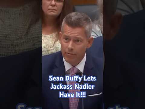 Sean Duffy Lets Jackass Nadler Have It!!!