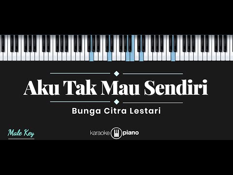 BCL – Aku Tak Mau Sendiri (KARAOKE PIANO – MALE KEY)