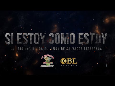 Si Estoy Como Estoy (Video Lyric) - La Original Banda El Limón