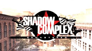 Shadow Complex Remastered  Вступ