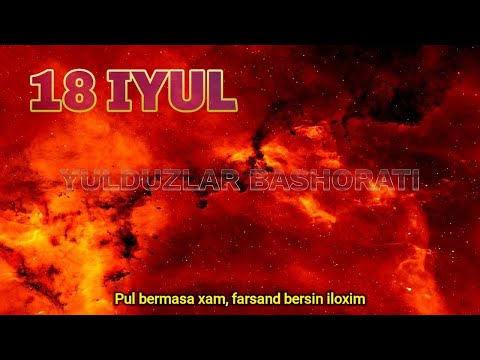 18 Июль Юлдузлар Башорати 2025