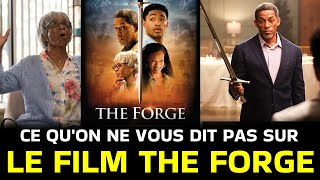 J'AI REGARDÉ LE FILM "THE FORGE" ET J'AI QUELQUES VÉRITÉS À DIRE !