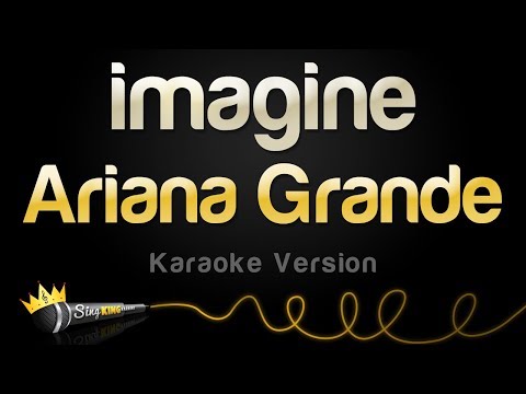 Ariana Grande - imagine (Karaoke Version)