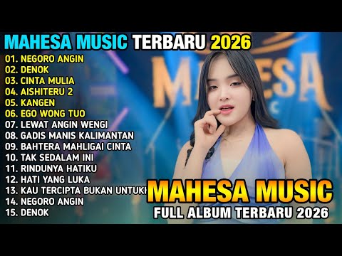 NEGORO ANGIN - LAILA AYU KDI - DENOK - AISHITERU 2 - MAHESA MUSIC FULL ALBUM TERBARU 2026