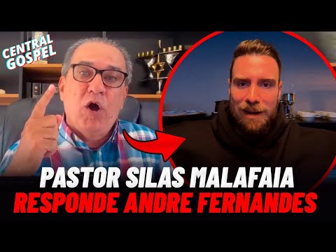 PASTOR SILAS MALAFAIA RESPONDE REPREENSÃO DO PASTOR ANDRÉ FERNANDES