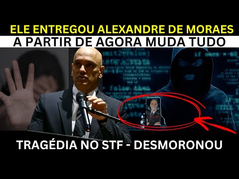 TRAGÉDIA no STF! MORAES FOI ATINGIDO - DEPOIMENTO SERÁ DECISIVO