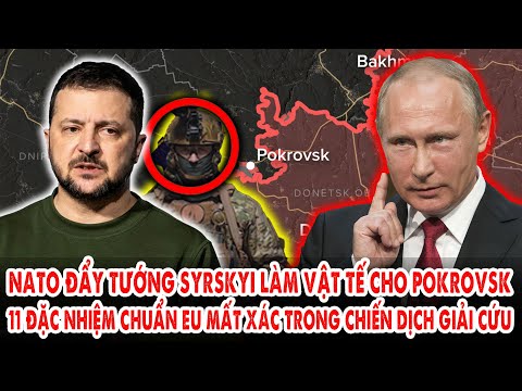 NATO đẩy tướng Syrskyi làm “vật tế” cho Pokrov: 11 đặc nhiệm chuẩn EU “mất xác” trong khi giải cứu