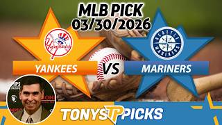 New York Yankees vs Seattle Mariners Pick 3/30/26 MLB Pick Prediction