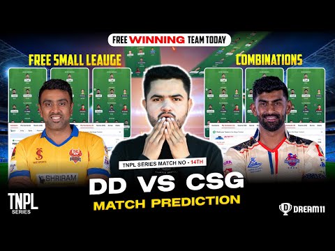 DD vs CSG  Dream11 Prediction | Dindigul Dragons vs Chepauk Super Gillies TNPL 2025 14th Match