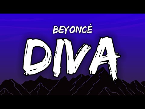 "diva is a female version of a hustla" // Beyoncé - Diva (Lyrics)