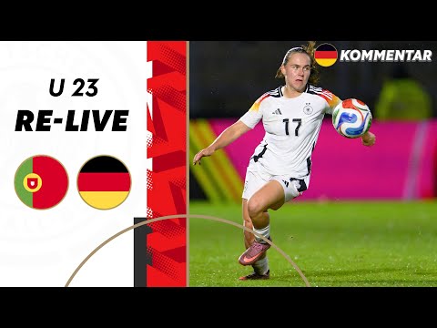RE-LIVE | Portugal vs. Deutschland | U 23 Frauen-Nationalmannschaft Länderspiel