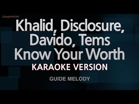 Khalid, Disclosure, Davido, Tems-Know Your Worth (Melody) (Karaoke Version)