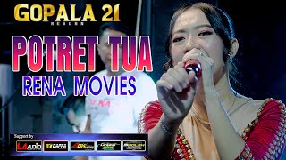 POTRET TUA - RENA MOVIES - GOPALA 21