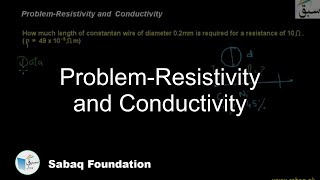 Problem-Resistivity and Conductivity