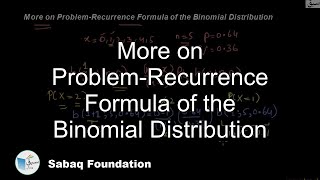 More on Problem-Recurrence Formula of the Binomial Distribution