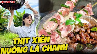 Thịt Xiên Nướng Lá Chanh Sau Chuỗi Ngày Bỏ Nhà Ra Đi - Lộc Ánh Thu