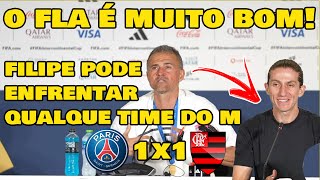 LUIS ENRIQUE TREINADOR DO PSG ELOGIOU O FLAMENGO! OLHA O QUE ELE FALOU DE FILIPE LUÍS...