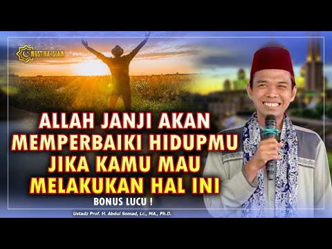ALLAH PASTI MEMPERBAIKI HIDUPMU JIKA KAMU LAKUKAN AMALAN INI. Ceramah Ustadz Abdul Somad