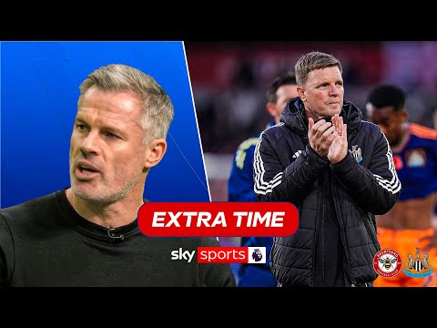 "Newcastle have let Eddie Howe down" | Carra analyses Brentford 3-1 Newcastle | EXTRA TIME