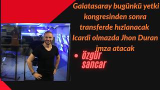Galatasaray bugünkü yetki kongresinden sonra transferde hızlanacak