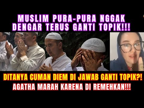 🔴AGATHA"MUSLIM HANYA BISA PURA PURA NGGAK DENGAR TERUS GANTI TOPIK"