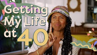 Starting My New Life At 40 Years Old