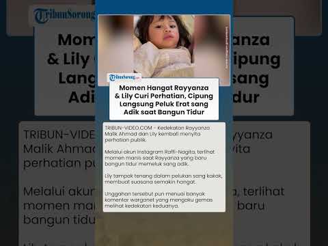 Tunjukkan Sisi Kakak Penyayang, Rayyanza Langsung Peluk Lily saat Bangun Tidur, Warganat Gemas